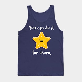 You Can Do It For Shore Tank Top
